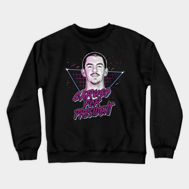 Caruso For President Crewneck Sweatshirt by slawisa